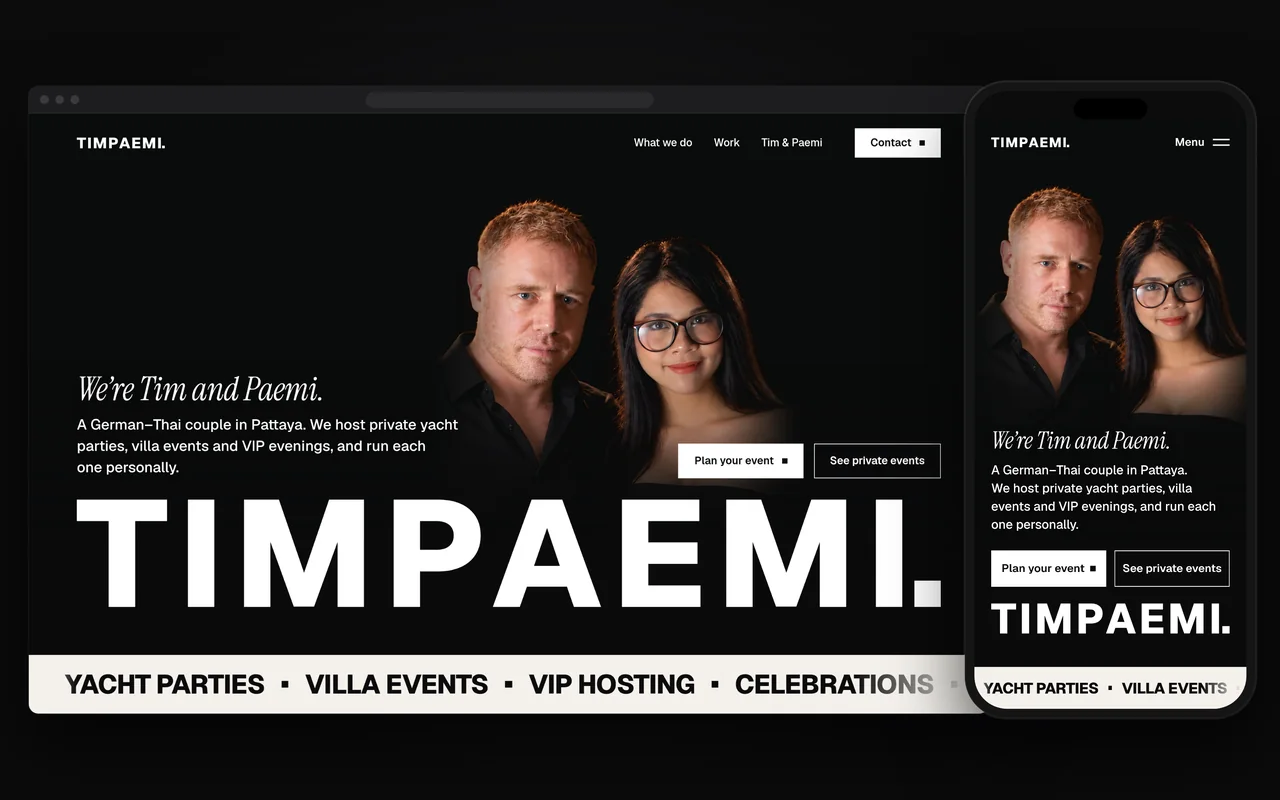TimPaemi.com’s first screen on a computer and a phone: Tim and Paemi in a colour portrait on black, the line “We’re Tim and Paemi.” and the large TIMPAEMI name, with a strip of yacht parties, villa events and VIP hosting below.